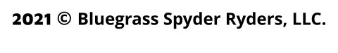 2021 © Bluegrass Spyder Ryders, LLC.